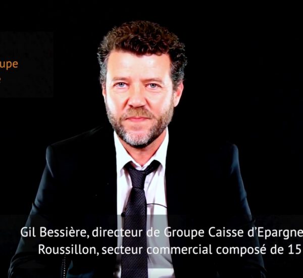Gil Bessière, Directeur de groupe Caisse d’Epargne​ Languedoc-Roussillon