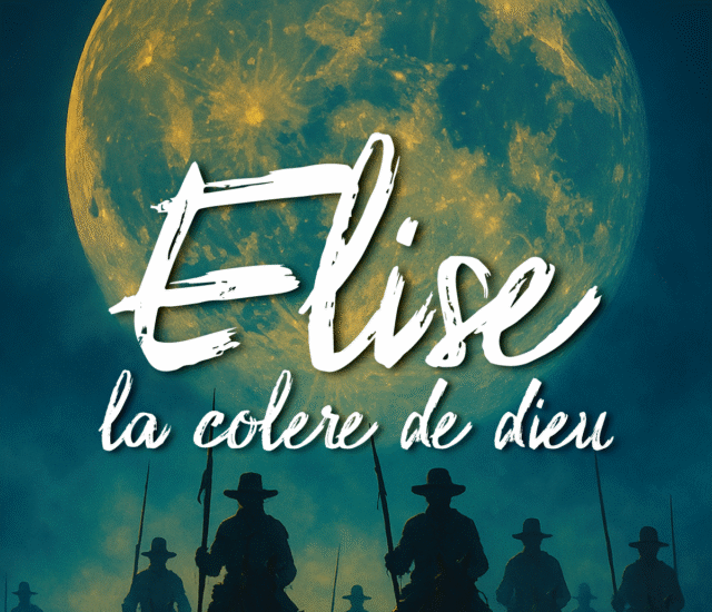Élise, la colère de dieu
